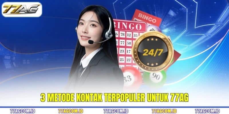 3 metode kontak terpopuler untuk 77AG