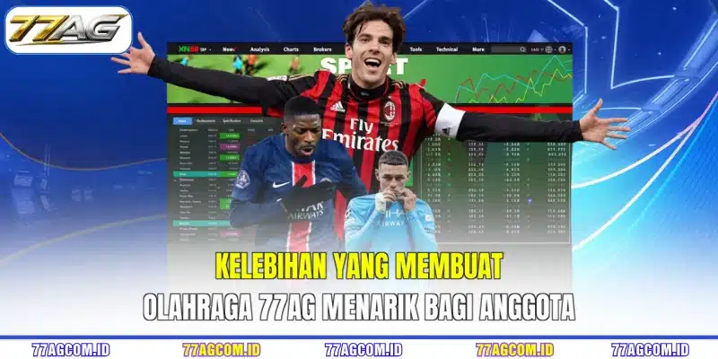 Kelebihan yang membuat olahraga 77AG menarik bagi anggota