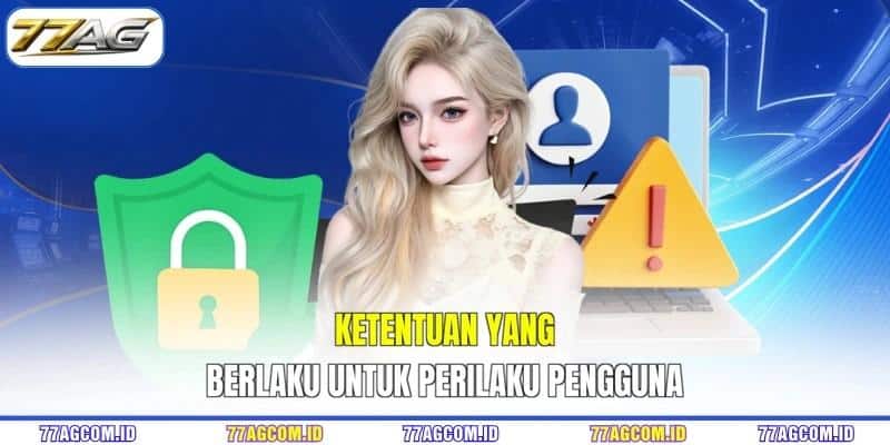 Ketentuan yang berlaku untuk perilaku pengguna