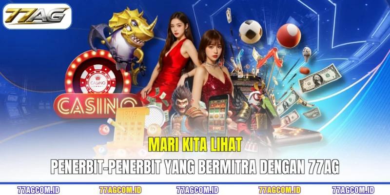 Mari kita lihat penerbit-penerbit yang bermitra dengan 77AG