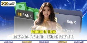 Panduan Isi Ulang Uang 77AG - Pembaruan Langkah Yang Tepat