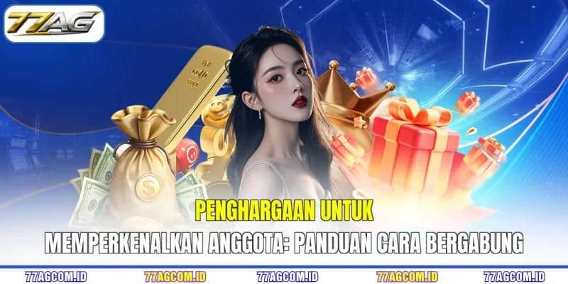 Penghargaan untuk memperkenalkan anggota 77AG panduan cara bergabung