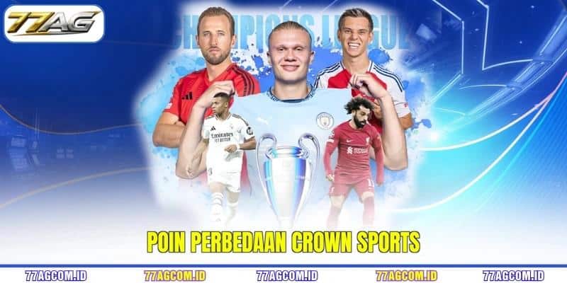Poin perbedaan Crown Sports 77AG