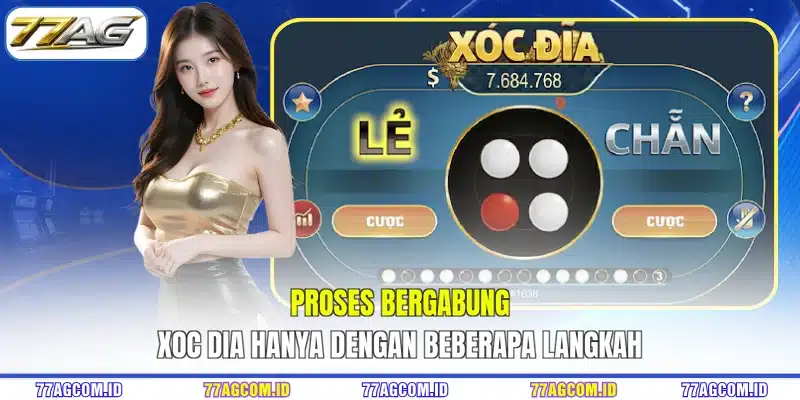 Proses bergabung xoc dia hanya dengan beberapa langkah